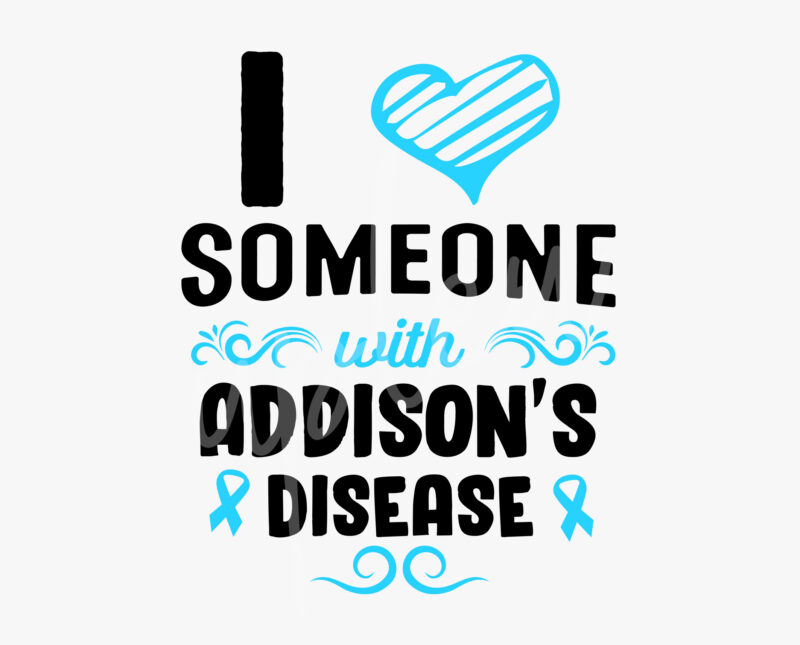 I Love Someone With Addison’s Disease SVG, Addison’s Disease Awareness SVG, Light Blue Ribbon SVG, Fight Cancer svg, Awareness Tshirt svg, Digital Files