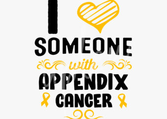 I Love Someone With Appendix Cancer SVG, Appendix Awareness SVG, Amber Ribbon SVG, Fight Cancer svg, Awareness Tshirt svg, Digital Files