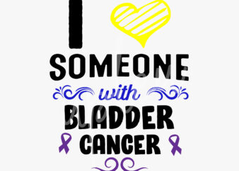 I Love Someone With Bladder Cancer SVG, Bladder Cancer Awareness SVG, Marigold, Blue and Purple Ribbon SVG, Fight Cancer svg,Awareness Tshirt svg, Digital Files