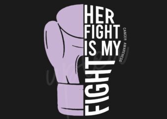 Her Fight Is My Fight For Cancer SVG, Cancer Awareness SVG, Light Purple Ribbon SVG, Fight Cancer svg, Awareness Tshirt svg, Digital Files