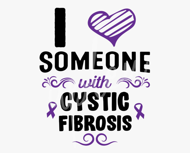 I Love Someone With Cystic Fibrosis SVG, Cystic Fibrosis Awareness SVG, Purple Ribbon SVG, Fight Cancer svg, Awareness Tshirt svg, Digital Files