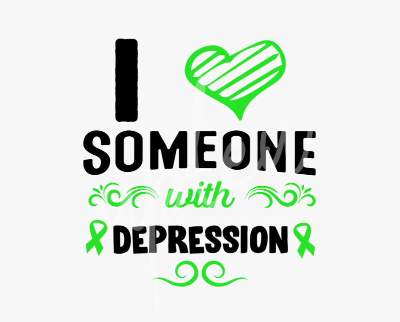 I Love Someone With Depression SVG, Depression Awareness SVG, Lime Green Ribbon SVG, Fight Cancer svg, Awareness Tshirt svg, Digital Files