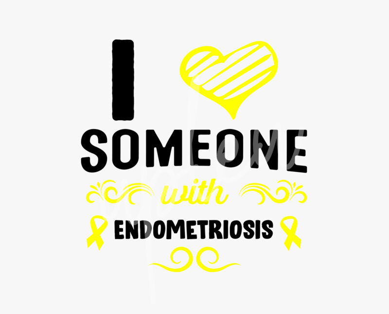 I Love Someone With Endometriosis SVG, Endometriosis Awareness SVG, Yellow Ribbon SVG, Fight Cancer svg, Awareness Tshirt svg, Digital Files