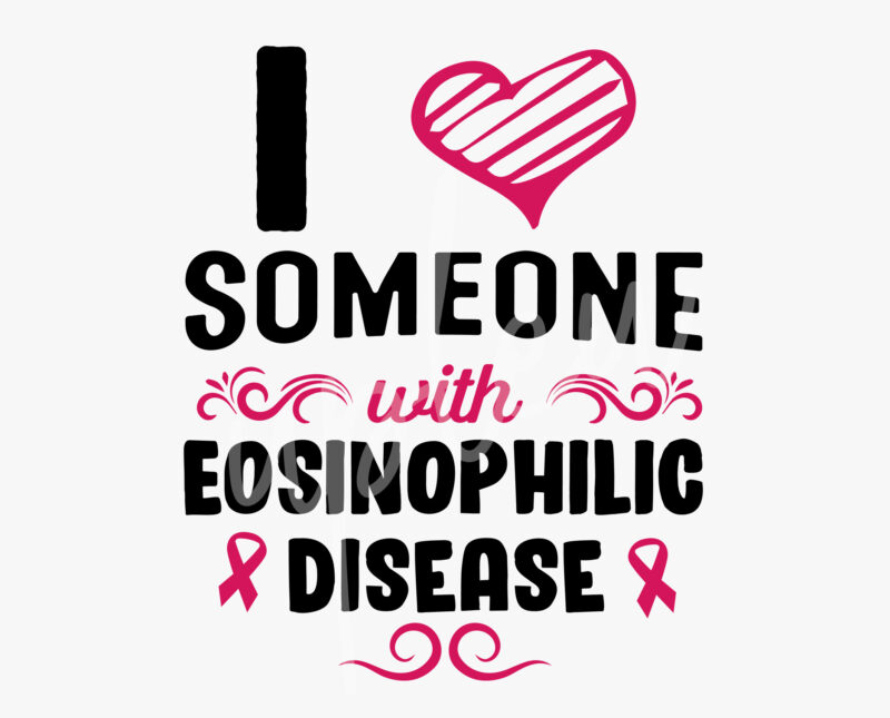 I Love Someone With Eosinophilic Disease SVG, Eosinophilic Disease Awareness SVG, Fuchsia Ribbon SVG, Fight Cancer svg, Awareness Tshirt svg, Digital Files