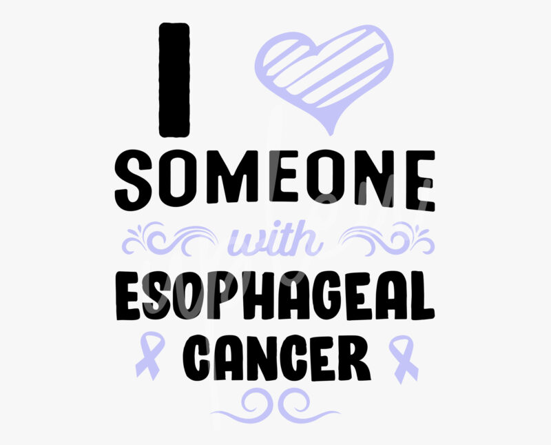 I Love Someone With Esophageal Cancer SVG, Esophageal Awareness SVG, Periwinkle Ribbon SVG, Fight Cancer svg, Awareness Tshirt svg, Digital Files