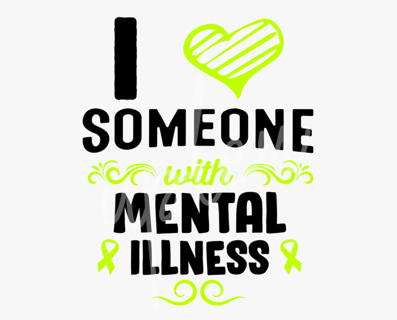 I Love Someone With Mental Illness SVG, Mental Illness Awareness SVG, Lime Green Ribbon SVG, Fight Cancer svg, Awareness Tshirt svg, Digital Files