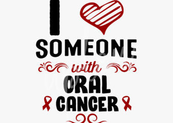 I Love Someone With Oral Cancer SVG, Oral Cancer Awareness SVG, Red Ribbon SVG,Fight Cancer svg, Awareness Tshirt svg, Digital Files