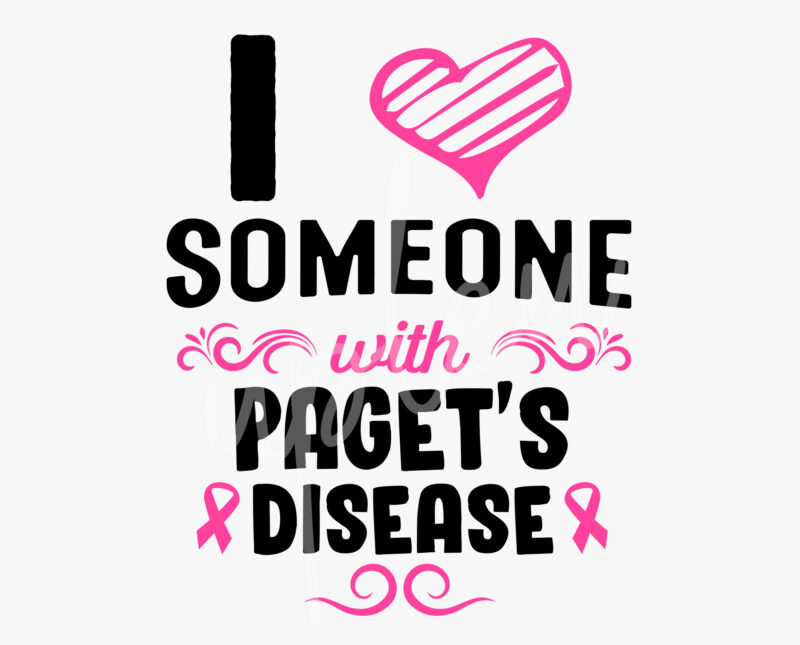 I Love Someone With Pagets Disease SVG, Pagets Disease Awareness SVG, Pink Ribbon SVG,Fight Cancer svg, Awareness Tshirt svg, Digital Files
