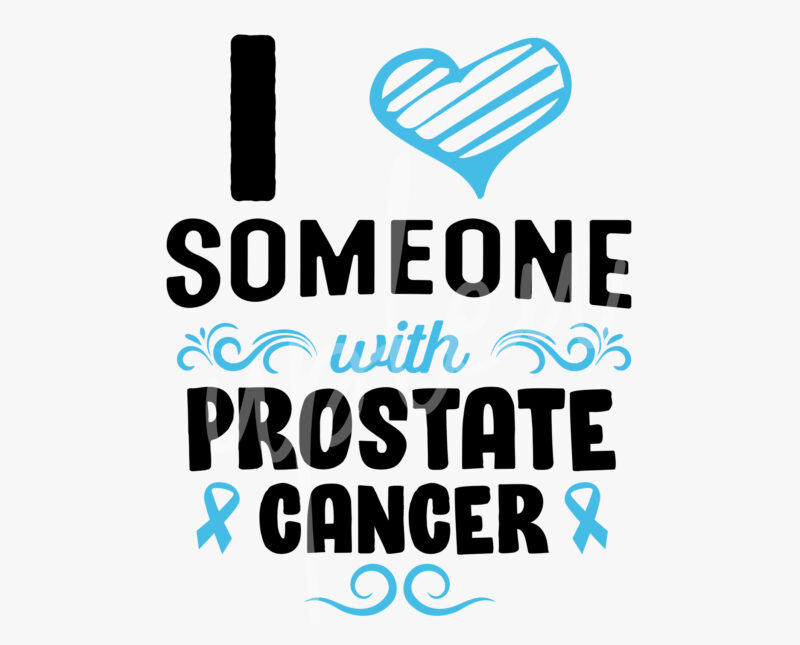 I Love Someone With Prostate Cancer SVG, Prostate Cancer Awareness SVG, Light Blue Ribbon SVG, Fight Cancer svg,Awareness Tshirt svg, Digital Files