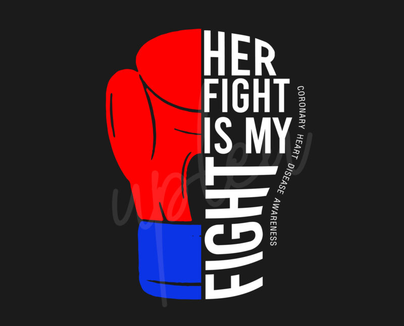 Her Fight Is My Fight For Coronary Heart Disease SVG, Coronary Heart Disease Awareness SVG, Red Ribbon SVG, Fight Cancer svg, Awareness Tshirt svg, Digital
