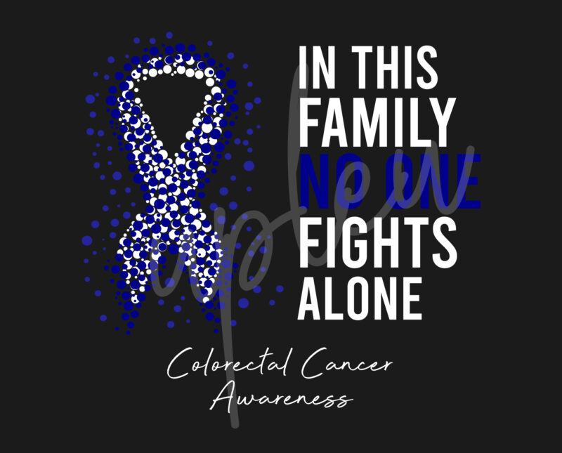 Colorectal Cancer SVG,In This Family No One Fights Alone Svg, Colorectal Cancer Awareness SVG, Dark Blue Ribbon SVG, Fight Cancer svg,Digital Files