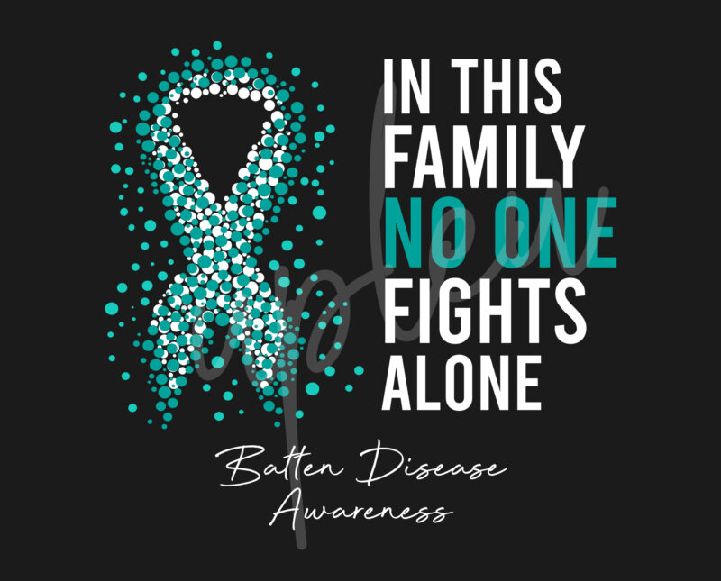 Batten Disease SVG, In This Family No One Fights Alone Svg,Batten Disease Awareness SVG, Teal Green Ribbon SVG, Fight Cancer svg,Digital Files