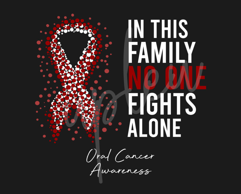 Oral Cancer SVG,In This Family No One Fights Alone Svg, Oral Cancer Awareness SVG, Red Ribbon SVG, Fight Cancer svg, Awareness Tshirt svg, Digital Files