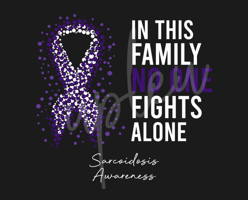 Sarcoidosis SVG,In This Family No One Fights Alone SvgSarcoidosis Awareness SVG, Purple Ribbon SVG, Fight Cancer svg, Digital Files