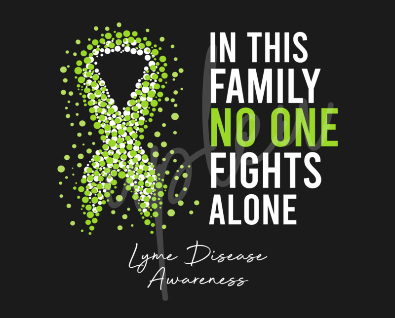 Lyme Disease SVG,In This Family No One Fights Alone Svg,yme Disease Awareness SVG, Green Ribbon SVG, Fight Cancer SVG, Awareness Tshirt svg