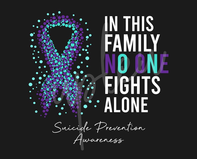 Suicide Prevention SVG,In This Family No One Fights Alone Svg,Suicide