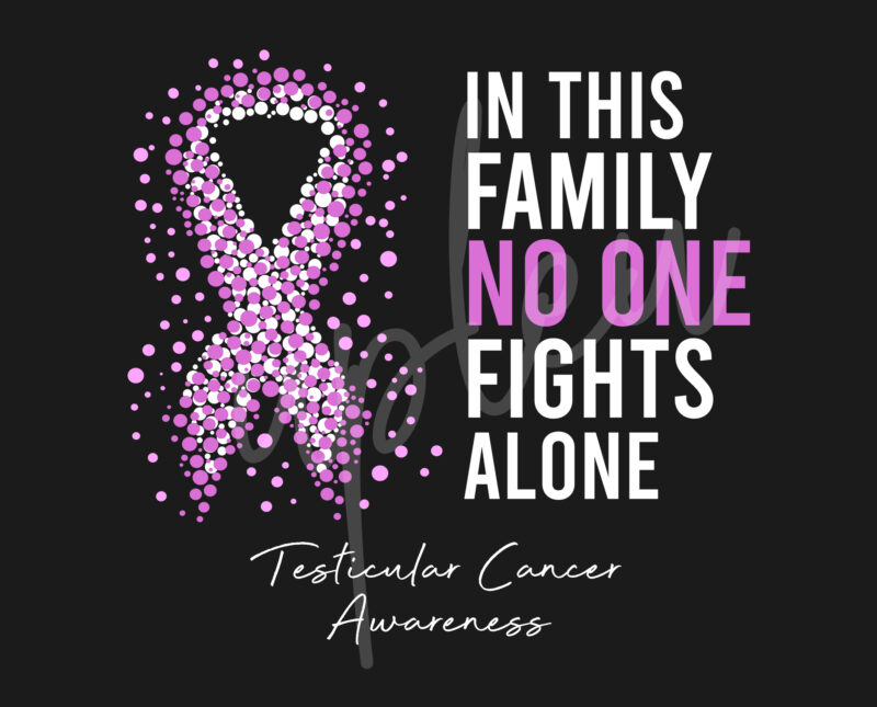 Testicular Cancer SVG,In This Family No One Fights Alone Svg,Testicular Cancer Awareness SVG, Light Purple Ribbon SVG,Fight Cancer svg, Awareness Tshirt svg, Digital Files