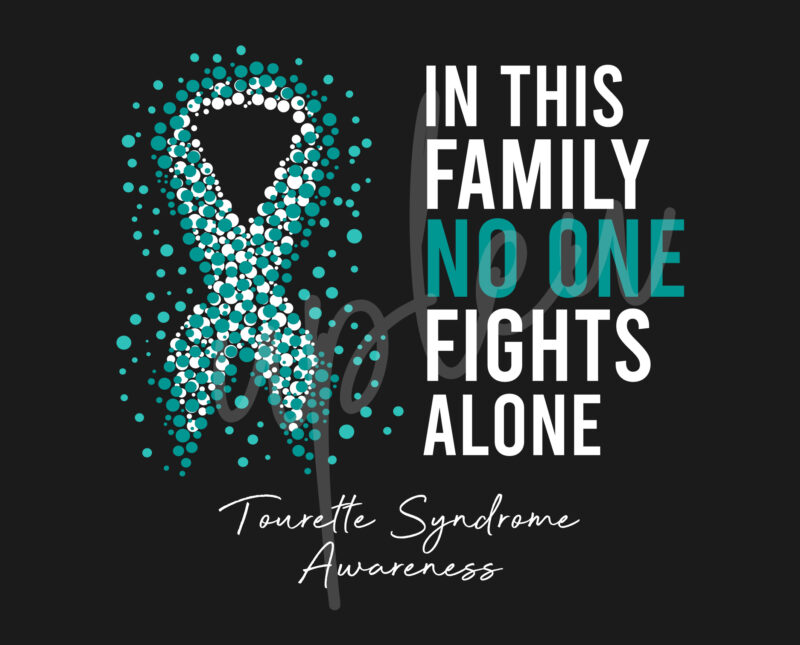 Tourette Syndrome Cancer SVG,In This Family No One Fights Alone Svg,Tourette Syndrome Awareness SVG, Teal Ribbon SVG,Digital Files
