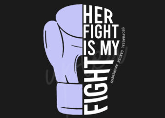 Her Fight Is My Fight For Esophageal Cancer SVG, Esophageal Awareness SVG, Periwinkle Ribbon SVG, Fight Cancer svg, Awareness Tshirt svg, Digital Files