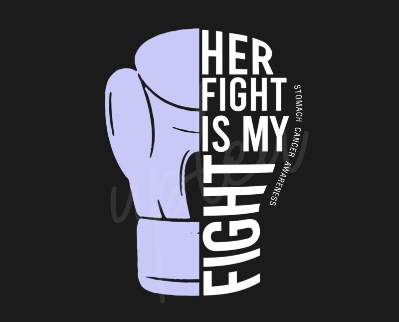 Her Fight Is My Fight For Stomach Cancer SVG,Stomach Cancer Awareness SVG, Periwinkle Ribbon SVG, Fight Cancer svg, Awareness Tshirt svg, Digital Files