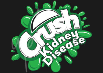 Crush Kidney Disease SVG, Kidney Disease Awareness SVG, Green Ribbon SVG, Fight Cancer svg, Awareness Tshirt svg, Digital Files, Digital Download