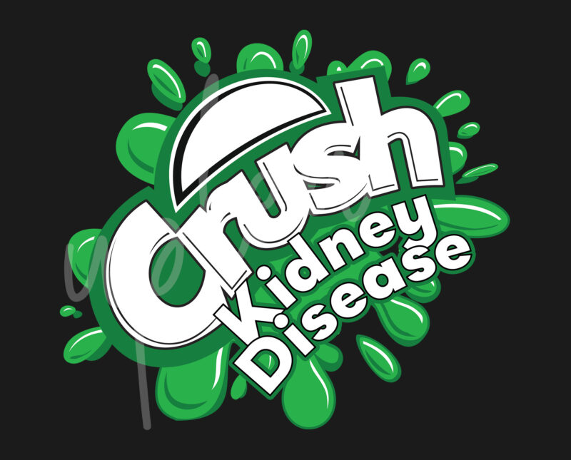 Crush Kidney Disease SVG, Kidney Disease Awareness SVG, Green Ribbon SVG, Fight Cancer svg, Awareness Tshirt svg, Digital Files, Digital Download