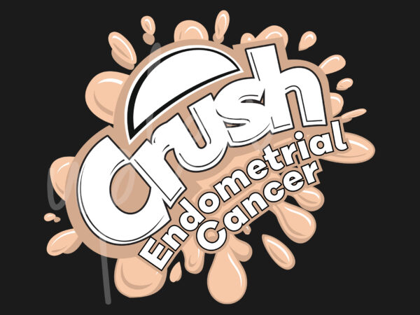 Crush endometrial cancer svg, crush endometrial cancer awareness svg, peach ribbon svg, fight cancer svg, awareness tshirt svg, digital files, digital download