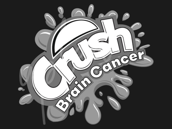 Crush brain cancer svg, crush brain cancer awareness svg, grey ribbon svg, fight cancer svg, awareness tshirt svg, digital files, digital download
