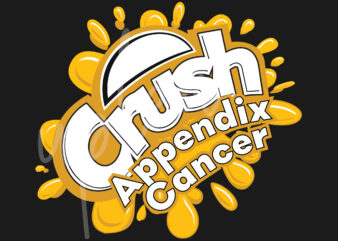 Crush Appendix Cancer SVG, Crush Appendix Cancer Awareness SVG, Yellow Ribbon SVG, Fight Cancer svg, Awareness Tshirt svg, Digital Files, Digital Download