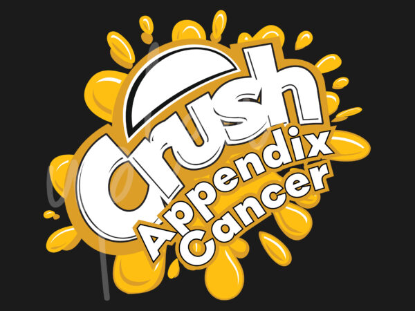 Crush appendix cancer svg, crush appendix cancer awareness svg, yellow ribbon svg, fight cancer svg, awareness tshirt svg, digital files, digital download