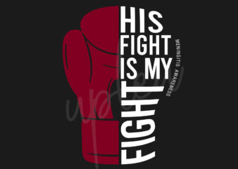 His Fight Is My Fight For Meningitis SVG, Meningitis Awareness SVG, Burgundy Ribbon SVG, Fight Cancer svg, Awareness Tshirt svg, Digital Files