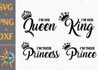 King, Queen, Prince, Princess SVG, PNG, DXF Digital Files t shirt vector art