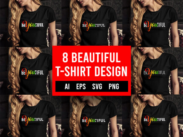 8 Beautiful T-Shirt Design Bundle 8 Beautiful T-Shirt Design Bundle