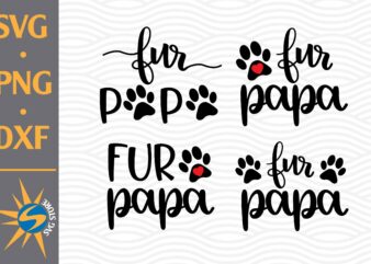 Fur Papa SVG, PNG, DXF Digital Files t shirt graphic design