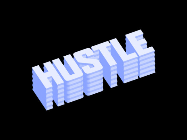 Hustle isometric style typography vector design for t shirts