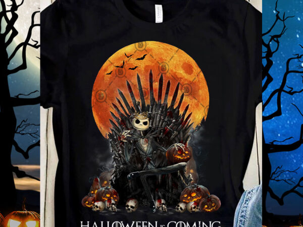 Halloween is coming jack skellington png, jack skellington , halloween day , digital download graphic t shirt