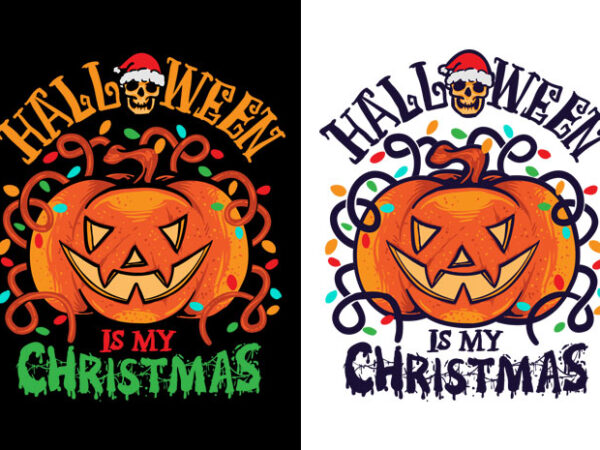 Halloween is my christmas graphic t shirt