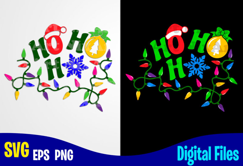 Ho Ho Ho, Christmas Lights svg, Christmas, Christmas svg, Funny Christmas design svg eps, png files for cutting machines and print t shirt designs for sale t-shirt design png