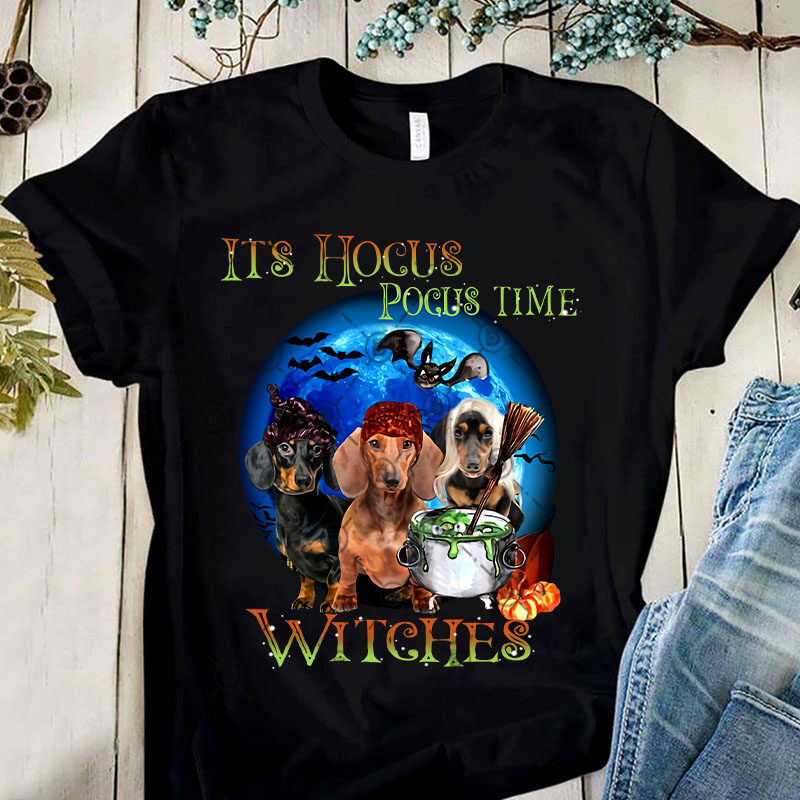 IT'S HOCUS POCUS TIME WITCHES PNG, Hocus Pocus PNG, Dog Dachshund PNG, Witch PNG, Digital Download