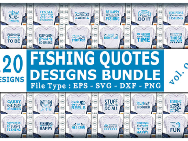 Best selling fishing quotes tshirt designs bundle,