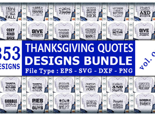 Best selling thanksgiving quotes tshirt designs bundle