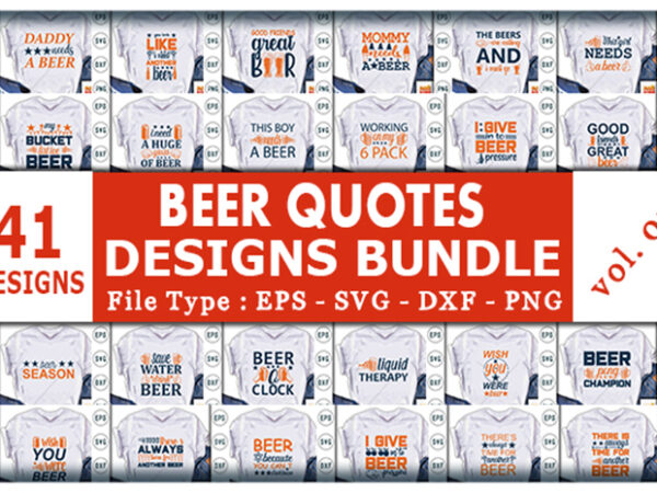 41 best selling beer tshirt designs bundle – limited time only
