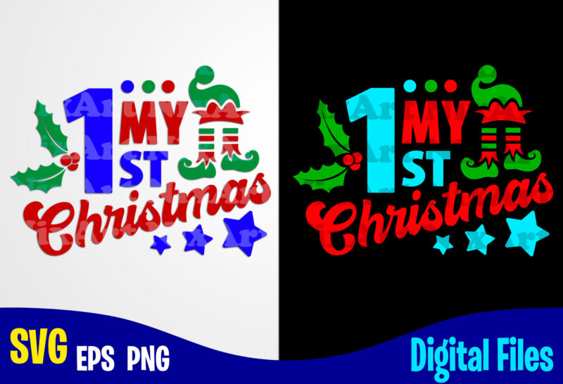My 1st Christmas, Elf, Holly Jolly, Christmas svg, Funny Christmas design svg eps, png files for cutting machines and print t shirt designs for sale t-shirt design png