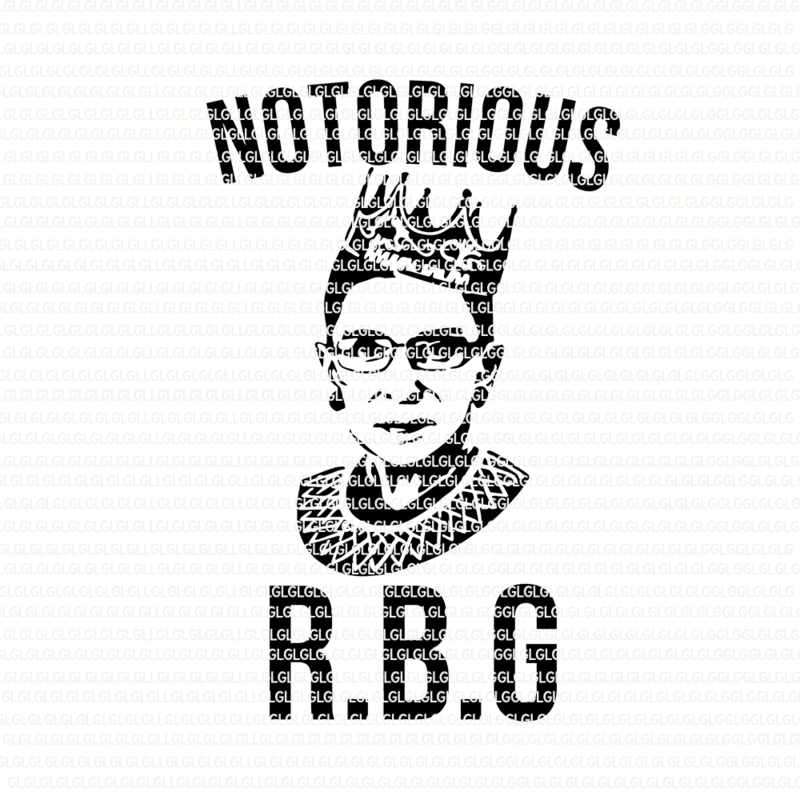 Notorious R.B.G svg, Ruth bader ginsburg svg, Ruth bader ...