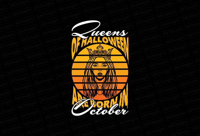 Queens Of Halloween Are Born In October T-Shirt Design