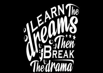 Learn the dreams typography print ready vector design