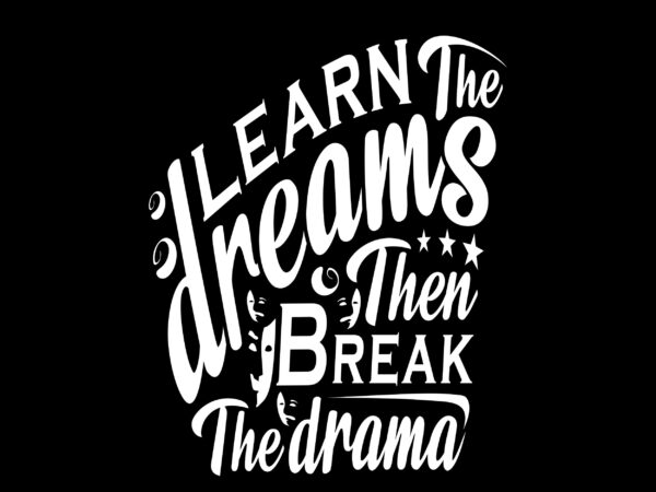 Learn the dreams typography print ready vector design