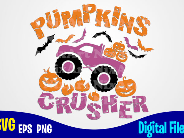 Pumpkin crusher, monster truck svg, halloween truck svg, halloween, halloween svg, funny halloween design svg eps, png files for cutting machines and print t shirt designs for sale t-shirt design