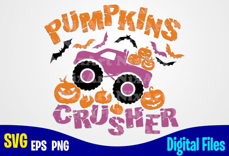 Pumpkin Crusher, Monster Truck svg, Halloween truck svg, Halloween, Halloween svg, Funny Halloween design svg eps, png files for cutting machines and print t shirt designs for sale t-shirt design