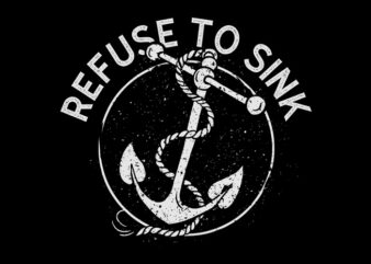 refuse to sink